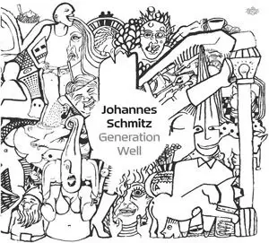 Johannes Schmitz - Generation Well