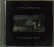 Johannes Schmoelling - A Thousand Times