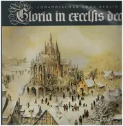 Johannischer Chor Berlin - Gloria In Excelsis Deo