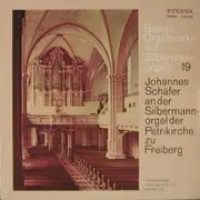 LP - Bach - Bachs Orgelwerke Auf Silbermannorgeln 19 (Johannes Schäfer)