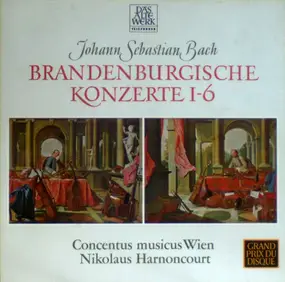 J. S. Bach - Brandenburgische Konzerte 1-6