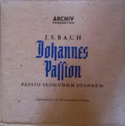 Bach - Johannes Passion - Passio Secundum Joannem
