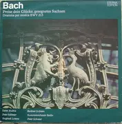 LP - Bach - Preise Dein Glücke, Gesegnetes Sachsen. Drama Per Musica BWV 215