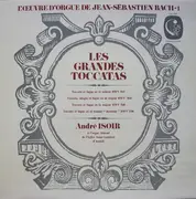 LP - Bach - L'Œuvre D'Orgue 1 - Les Grandes Toccatas, André Isoir