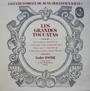 Bach - L'Œuvre D'Orgue 1 - Les Grandes Toccatas, André Isoir