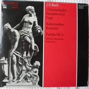 J. S. Bach - Chromatische Fantasie Und Fuge / Italienisches Konzert / Partita Nr. 2