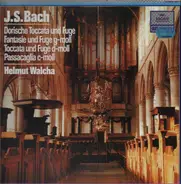 Bach - Dorische Toccata Und Fuge, Fantasie Und Fuge G-Moll (Helmut Walcha)