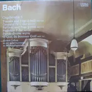 LP - Johann Sebastian Bach , Herbert Collum - Orgelwerke Auf Silbermannorgeln 3 - Black label