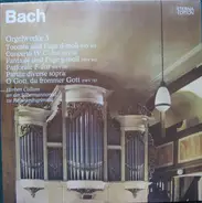 Johann Sebastian Bach , Herbert Collum - Orgelwerke Auf Silbermannorgeln 3