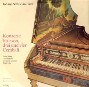 J. S. Bach - Konterte Für Zwei, Drei Und Vier Cembali