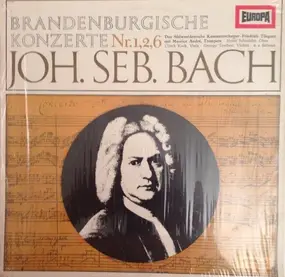 J. S. Bach - Brandenburgische Konzerte Nr. 1, 2 & 6