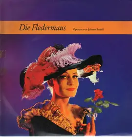 Johann Strauß - Die Fledermaus - Ein großer Operettenquerschnitt