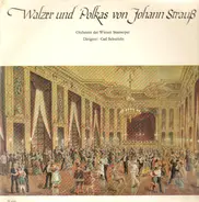 Johann Strauß - Walzer Und Polkas