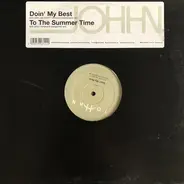 Johhn - Doin' My Best / To The Summer Time