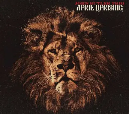 The John Butler Trio - April Uprising