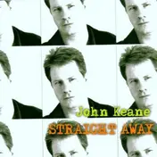 John Keane - Straight Away