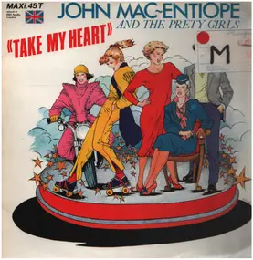 John Mac Entiope and the Pretty Girls - Take My Heart