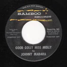 John Madara - Good Golly Miss Molly / I Know , I Know