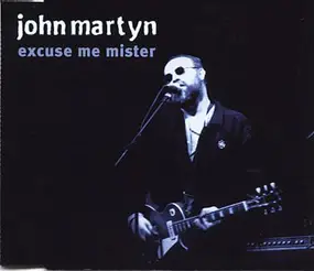 John Martyn - Excuse Me Mister