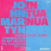 John Martyn - Tight Connection To My Heart (Has Anybody Seen My Love) / Stop, Turn