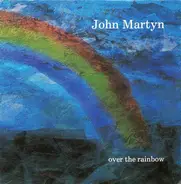 John Martyn - Over The Rainbow