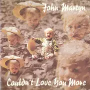 CD - John Martyn - Couldn't Love You More