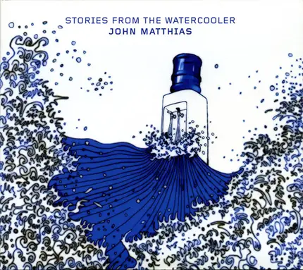 John Matthias - Stories from the Watercooler