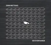 John Matthias - Geisterfahrer