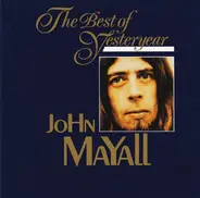 John Mayall - The Best Of Yesteryear Vol. 03