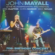 John Mayall & The Bluesbreakers - Eric Clapton - Chris Barber - Mick Taylor - 70th Birthday Concert