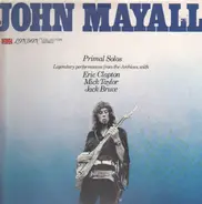 John Mayall, Eric Clapton, Mick Taylor, Jack Bruce - Primal Solos