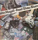 LP - John Mayall - Road Show Blues