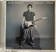 John Mayer - Heavier Things