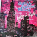 7inch Vinyl Single - John McCoy , Andrew McCoy - What A Night