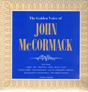 John McCormack - The Golden Voice of