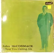 LP - John McCormack - I Hear You Calling Me