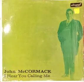 John Mc Cormack - I Hear You Calling Me