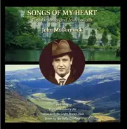 John McCormack - Songs Of My Heart: Popular Songs And Irish Ballads