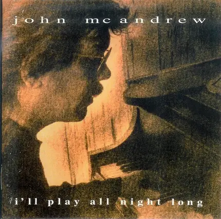 John McAndrew - I'll Play All Night Long