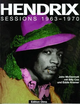 John McDermott - Jimi Hendrix. Sessions. 1963 - 1970: Die kompletten Studiosessions
