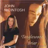CD - John McIntosh - Tanglewood Briar