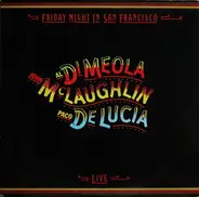 John McLaughlin , Al Di Meola , Paco De Lucía - Friday Night in San Francisco