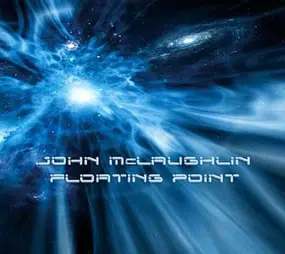 John McLaughlin - Floating Point