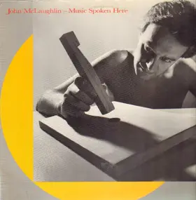 John McLaughlin - Music Spoken Here