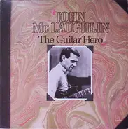 John McLaughlin - The Guitar Hero