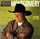 CD - John Michael Montgomery - Home To You