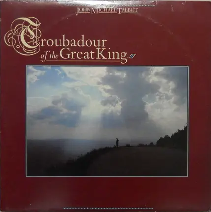 John Michael Talbot - Troubadour of the Great King
