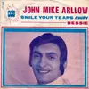 7inch Vinyl Single - John Mike Arlow - Smile Your Tears Away / Bessie