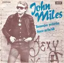 7inch Vinyl Single - John Miles - Remember Yesterday / House On The Hill