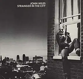 John Miles - Stranger in the City